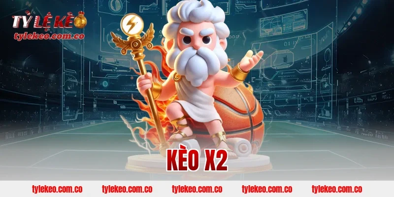 kèo X2